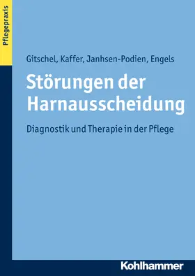 Gitschel / Kaffer / Janhsen-Podien |  Störungen der Harnausscheidung | Buch |  Sack Fachmedien