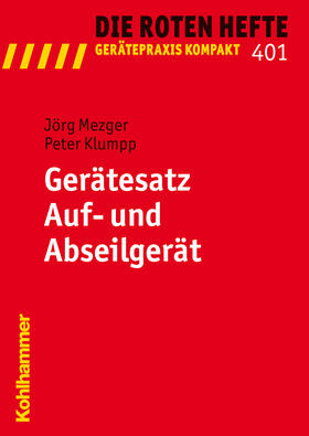Mezger / Klumpp | Gerätesatz Auf- und Abseilgerät | Buch | 978-3-17-021172-8 | sack.de