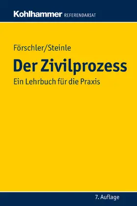 Förschler / Steinle | Der Zivilprozess | Buch | 978-3-17-021254-1 | sack.de