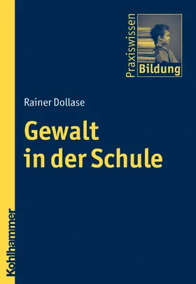 Dollase |  Gewalt in der Schule | Buch |  Sack Fachmedien