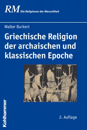 Burkert |  Griechische Religion der archaischen und klassischen Epoche | Buch |  Sack Fachmedien