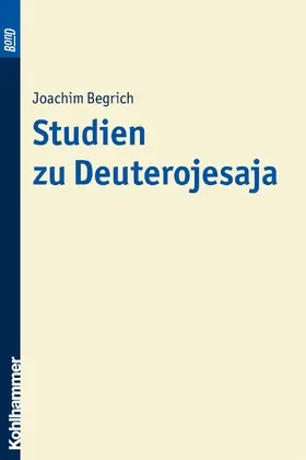 Begrich |  Studien zu Deuterojesaja. BonD | Buch |  Sack Fachmedien