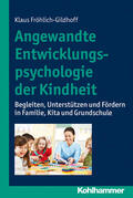 Fröhlich-Gildhoff |  Angewandte Entwicklungspsychologie der Kindheit | Buch |  Sack Fachmedien