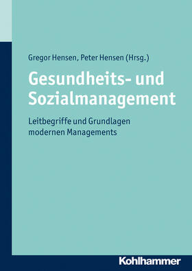 Hensen | Gesundheits- und Sozialmanagement | Buch | 978-3-17-021347-0 | sack.de