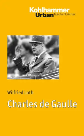 Loth |  Charles de Gaulle | Buch |  Sack Fachmedien