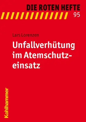 Lorenzen | Unfallverhütung im Atemschutzeinsatz | Buch | 978-3-17-021364-7 | www.sack.de