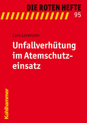 Lorenzen | Unfallverhütung im Atemschutzeinsatz | Buch | 978-3-17-021364-7 | sack.de