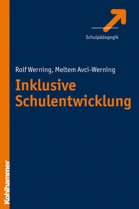 Werning / Avci-Werning | Inklusive Schulentwicklung | Buch | 978-3-17-021382-1 | sack.de