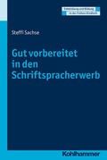 Sachse |  Gut vorbereitet in den Schriftspracherwerb | Buch |  Sack Fachmedien