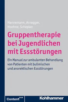 Schepker / Hannemann / Arnegger |  Gruppentherapie bei Jugendlichen mit Essstörungen | Buch |  Sack Fachmedien