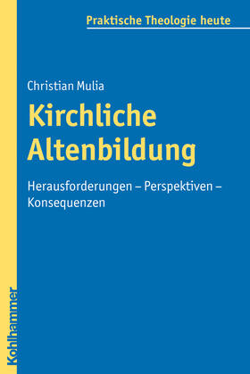 Mulia | Kirchliche Altenbildung | Buch | 978-3-17-021494-1 | sack.de