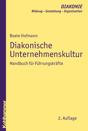 Hofmann | Diakonische Unternehmenskultur | Buch | 978-3-17-021502-3 | www.sack.de