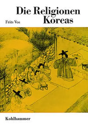 Vos |  Die Religionen Koreas | Buch |  Sack Fachmedien
