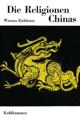 Eichhorn | Die Religionen Chinas | Buch | 978-3-17-021603-7 | sack.de