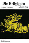 Eichhorn |  Die Religionen Chinas | Buch |  Sack Fachmedien