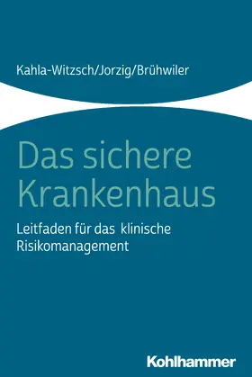 Kahla-Witzsch / Jorzig / Brühwiler | Das sichere Krankenhaus | Buch | 978-3-17-021611-2 | sack.de