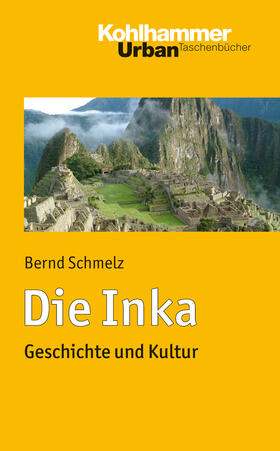 Schmelz | Die Inka | Buch | 978-3-17-021629-7 | sack.de