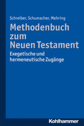 Schreiber / Schumacher / Mehring |  Methodenbuch zum Neuen Testament | Buch |  Sack Fachmedien