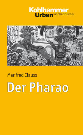 Clauss | Clauss, M: Pharao | Buch | 978-3-17-021658-7 | sack.de