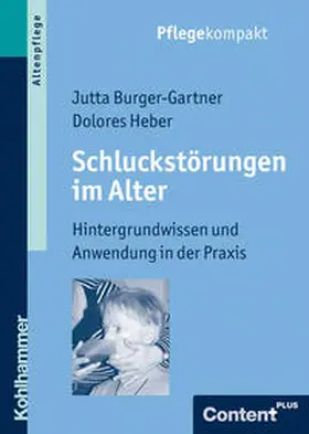 Burger-Gartner / Heber |  Schluckstörungen im Alter | Buch |  Sack Fachmedien