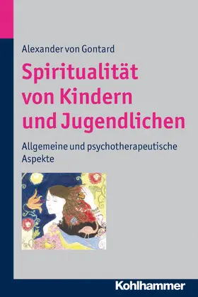 von Gontard |  Spiritualität von Kindern und Jugendlichen | Buch |  Sack Fachmedien