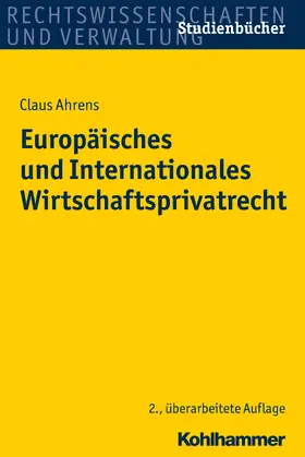 Ahrens |  Europäisches und Internationales Wirtschaftsprivatrecht | Buch |  Sack Fachmedien