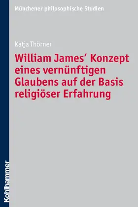 Thörner |  William James' Konzept eines vernünftigen Glaubens auf der Basis religiöser Erfahrung | Buch |  Sack Fachmedien