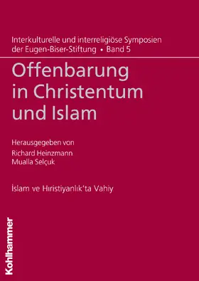 Heinzmann / Selçuk |  Offenbarung in Christentum und Islam | Buch |  Sack Fachmedien