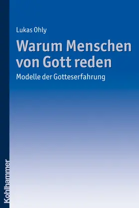 Ohly |  Warum Menschen von Gott reden | Buch |  Sack Fachmedien