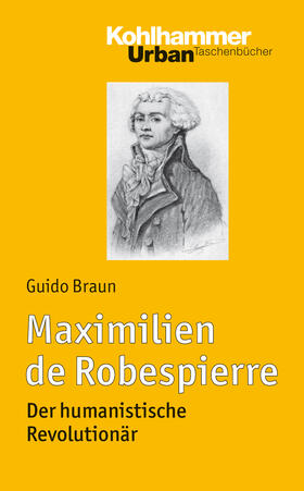 Braun | Maximilien de Robespierre | Buch | 978-3-17-021742-3 | sack.de
