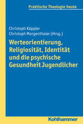 Käppler / Morgenthaler |  Werteorientierung, Religiosität, Identität und die psychische Gesundheit Jugendlicher | Buch |  Sack Fachmedien