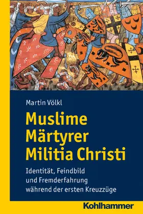 Völkl |  Muslime Märtyrer Militia Christi | Buch |  Sack Fachmedien