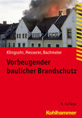 Klingsohr / Messerer / Bachmeier |  Vorbeugender baulicher Brandschutz | Buch |  Sack Fachmedien