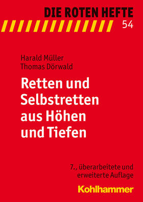Müller / Dörwald |  Retten und Selbstretten aus Höhen und Tiefen | Buch |  Sack Fachmedien