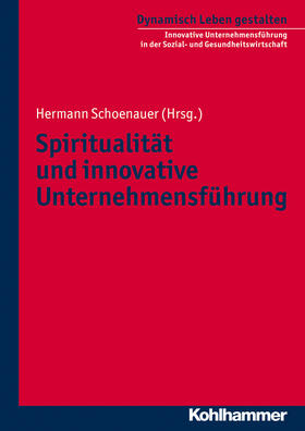 Schoenauer |  Spiritualität und innovative Unternehmensführung | Buch |  Sack Fachmedien
