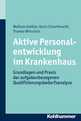 Gießler / Scharfenorth / Winschuh |  Aktive Personalentwicklung im Krankenhaus | Buch |  Sack Fachmedien