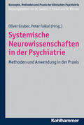 Gruber / Falkai |  Systemische Neurowissenschaften in der Psychiatrie | Buch |  Sack Fachmedien