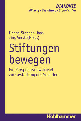 Haas / Verstl | Stiftungen bewegen | Buch | 978-3-17-022027-0 | sack.de