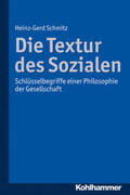 Schmitz |  Die Textur des Sozialen | Buch |  Sack Fachmedien