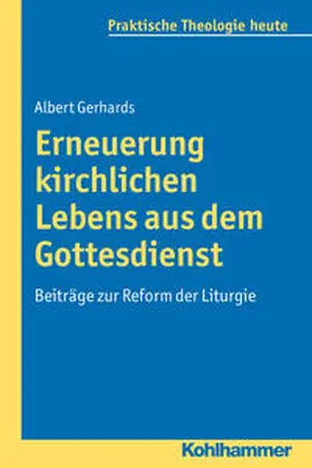 Gerhards |  Erneuerung kirchlichen Lebens aus dem Gottesdienst | Buch |  Sack Fachmedien