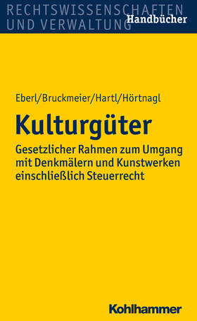 Bruckmeier / Eberl / Hartl | Kulturgüter | Buch | 978-3-17-022083-6 | sack.de