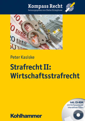 Kasiske |  Strafrecht II: Wirtschaftsstrafrecht | Buch |  Sack Fachmedien