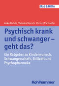 Rohde / Dorsch / Schaefer |  Psychisch krank und schwanger - geht das? | Buch |  Sack Fachmedien