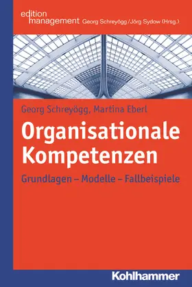 Schreyögg / Eberl |  Organisationale Kompetenzen | Buch |  Sack Fachmedien