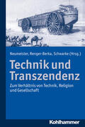 Neumeister / Renger-Berka / Schwarke |  Technik und Transzendenz | Buch |  Sack Fachmedien
