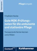 Henke |  Gute MDK-Prüfungsnoten für die ambulante und stationäre Pflege | Buch |  Sack Fachmedien