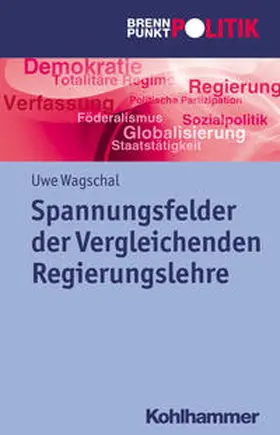 Wagschal |  Spannungsfelder der Vergleichenden Regierungslehre | Buch |  Sack Fachmedien