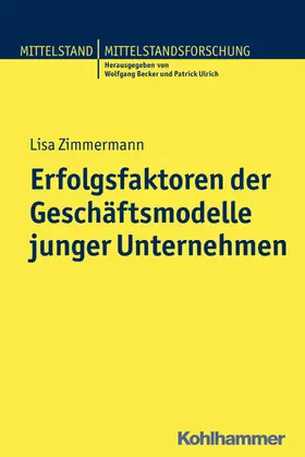 Zimmermann |  Erfolgsfaktoren der Geschäftsmodelle junger Unternehmen | Buch |  Sack Fachmedien
