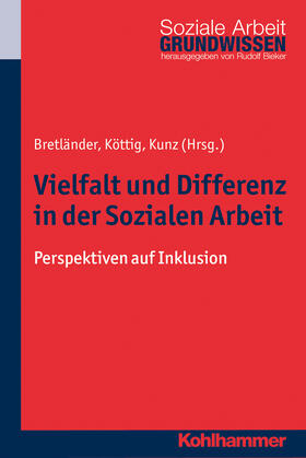 Bretländer / Köttig / Kunz |  Vielfalt und Differenz in der Sozialen Arbeit | Buch |  Sack Fachmedien