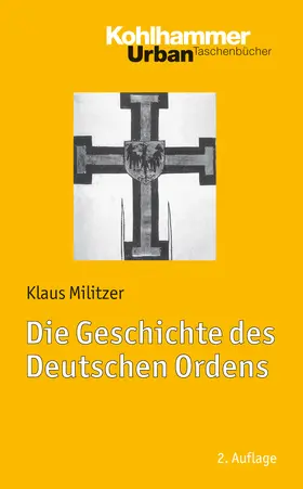 Militzer |  Die Geschichte des Deutschen Ordens | Buch |  Sack Fachmedien